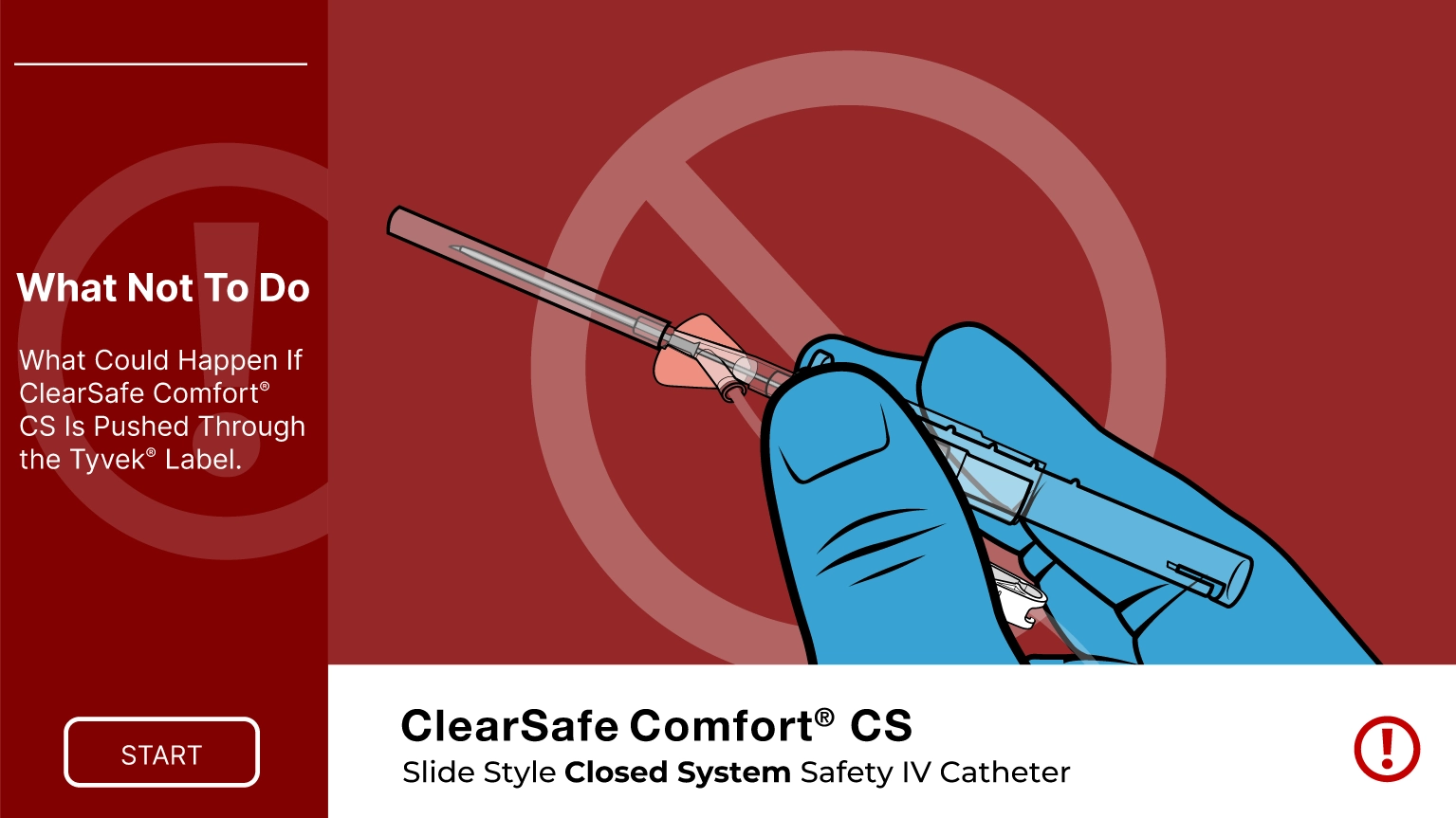 ClearSafe Comfort® Closed System Warning